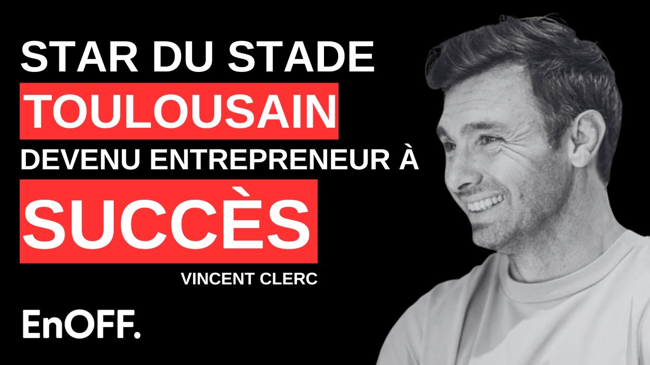 EnOFF x VINCENT CLERC - Stade Toulousain, Coupe du monde, entreprendre en 2026, on se dit tout !