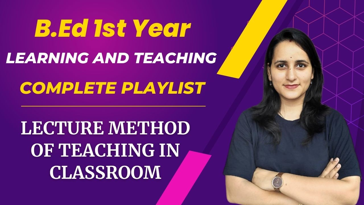 Lecture Method of Teaching in Classroom | Learning and Teaching | B.Ed 1st Year | B.Ed D.El.Ed M.Ed