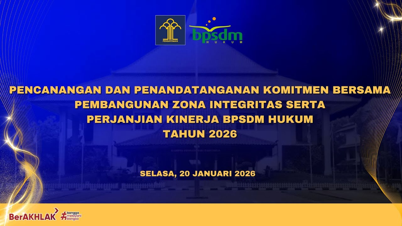 Pencanangan Zona Integritas & Penandatanganan Perjanjian Kinerja BPSDM Hukum 2026