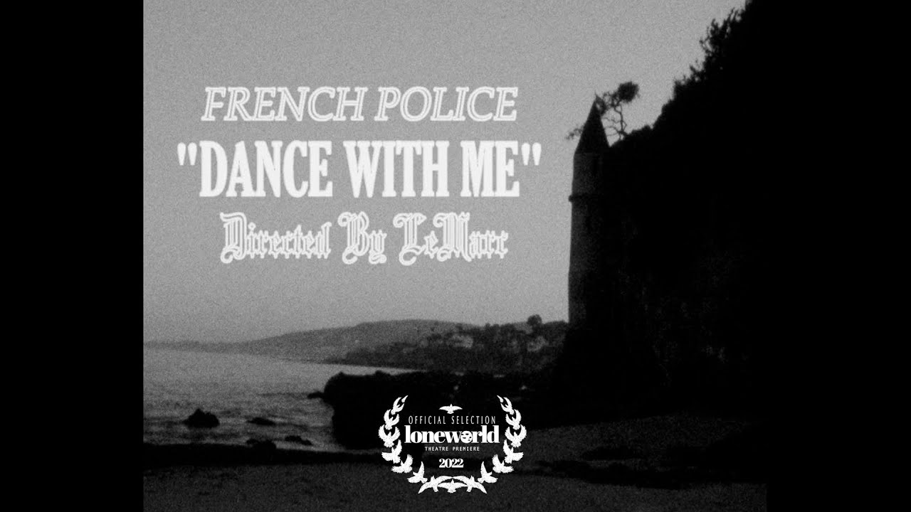 French Police - Dance With Me (Official Music Video)