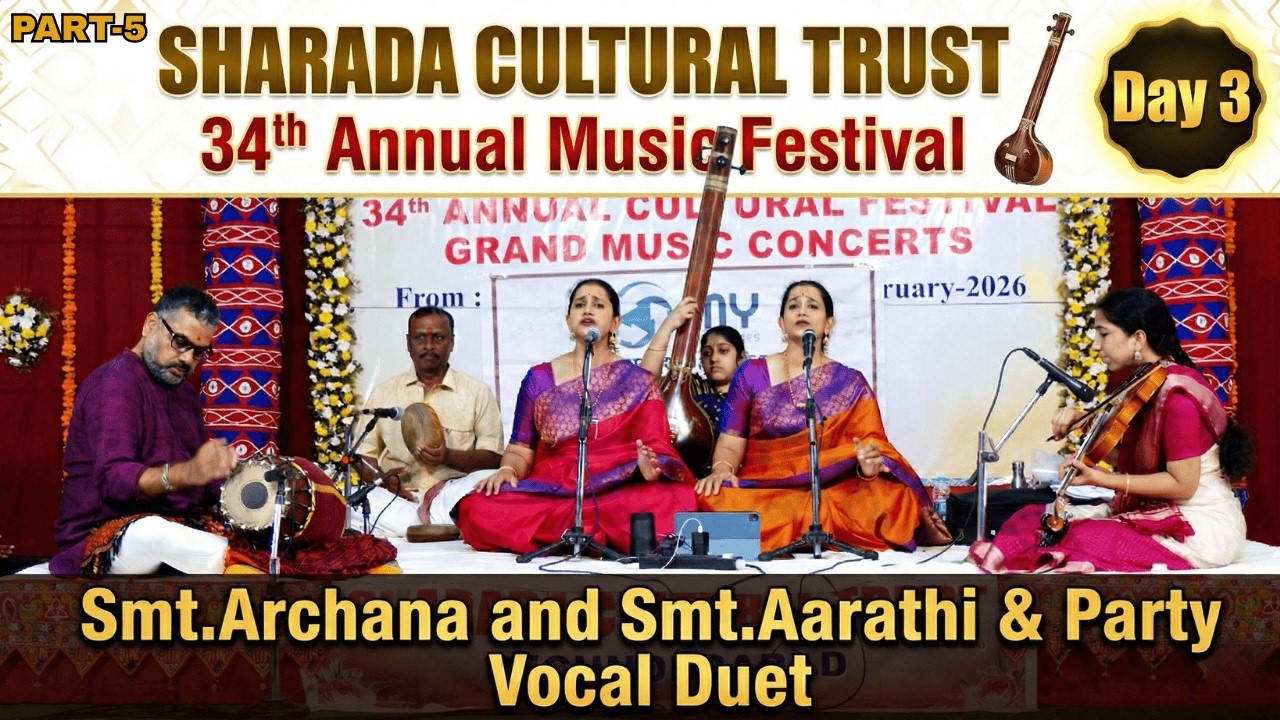 Sharada Cultural Trust 34th Annual Music Festival Day 3Smt.Archana& Smt.Aarathi & Party Vocal Duet 5