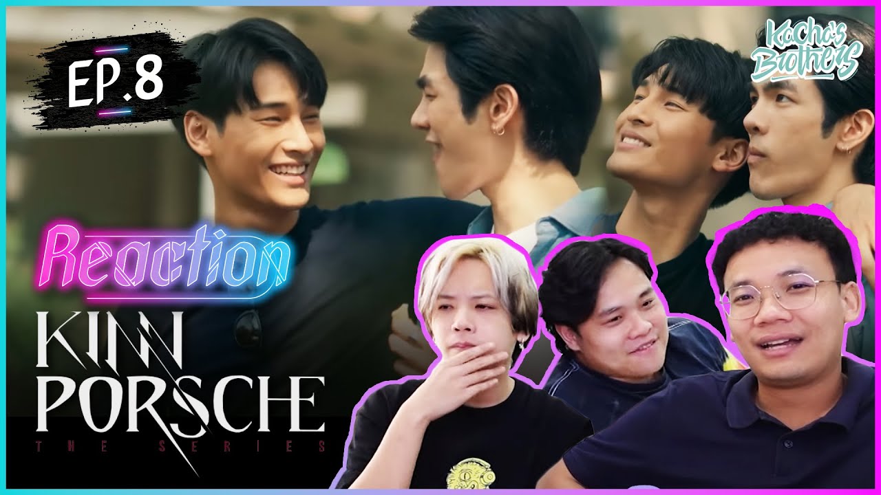 KinnPorsche The Series Ep.8 REACTION |KachasBrothers