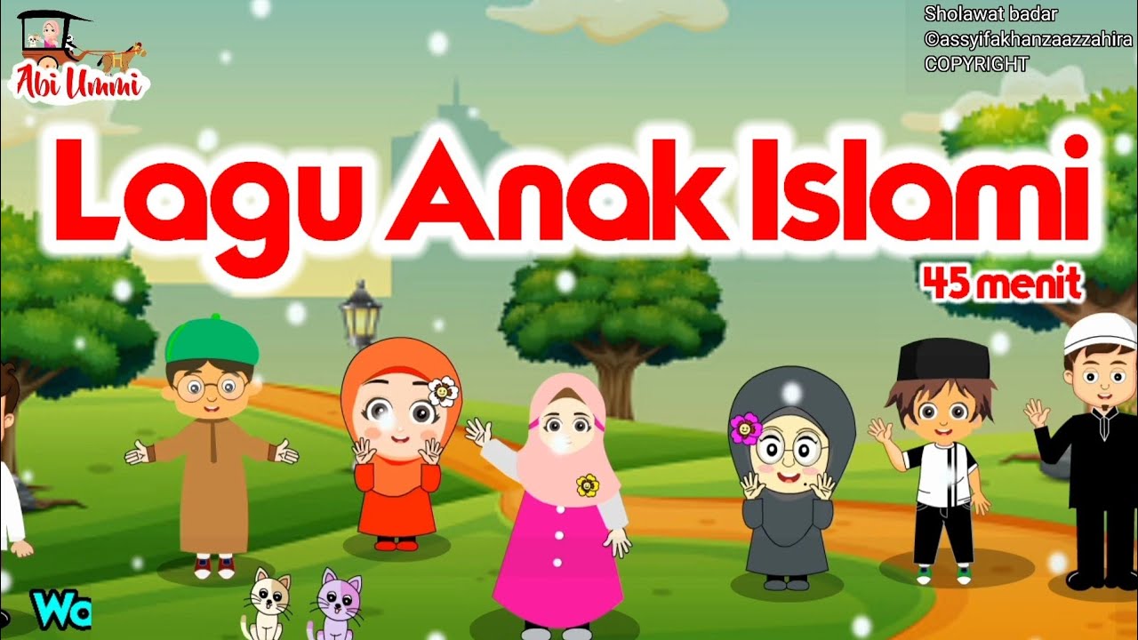 Lagu Anak Islami - Sholawat Badar, Allahul Kaafi, aku mau ke Mekkah, 5 rukun Islam dan lainya