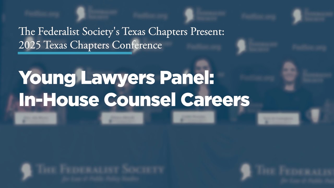 Young Lawyers Panel: In-House Counsel Careers [2025 Texas Chapters Conference]