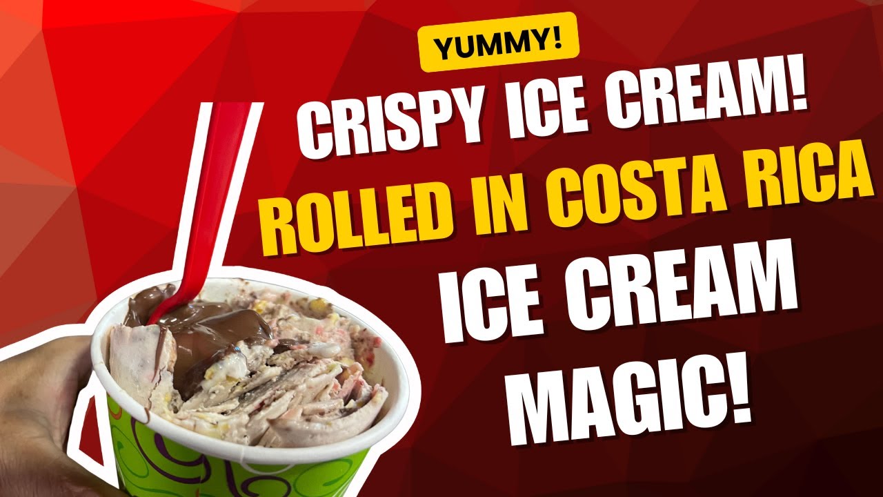 Crispy Rolled Ice Cream in Costa Rica!