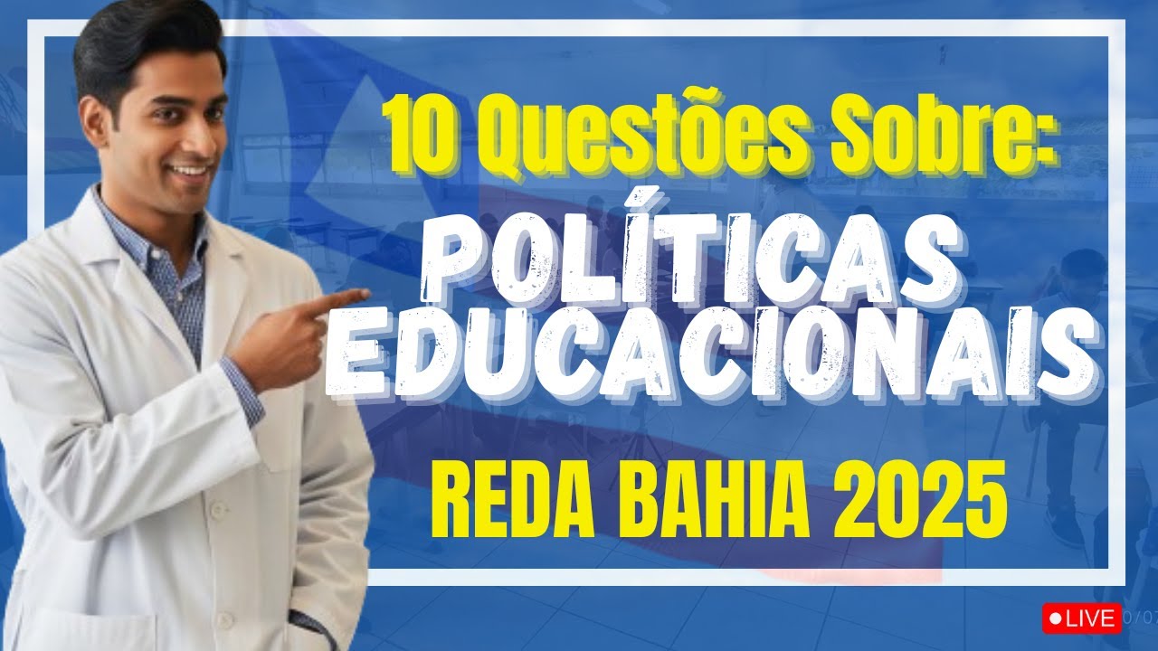 Políticas Educacionais - (Parte 2) - REDA BAHIA 2025 - QUESTÕES CF88 - FNDE E PNE