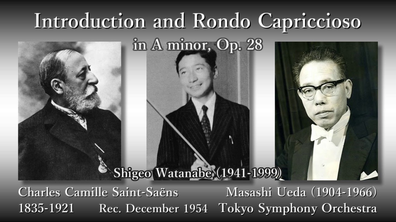 Saint-Saëns: Introduction and Rondo Capriccioso, S. Watanabe & M. Ueda (1954) 序奏とロンド・カプリチオーソ 渡辺茂夫