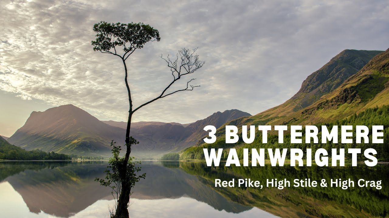 Buttermere - 3 Wainwrights - STUNNING walk!