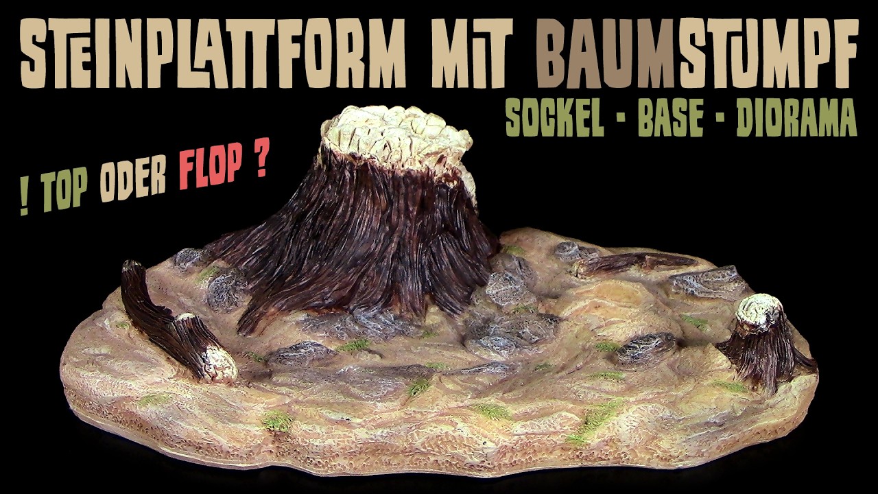 Plattform mit Baumstumpf / Stump Platform !!! Top oder Flop ??? - Figuren-Sockel / Base / Diorama