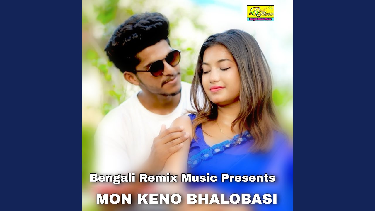 Mon Keno Bhalobasi