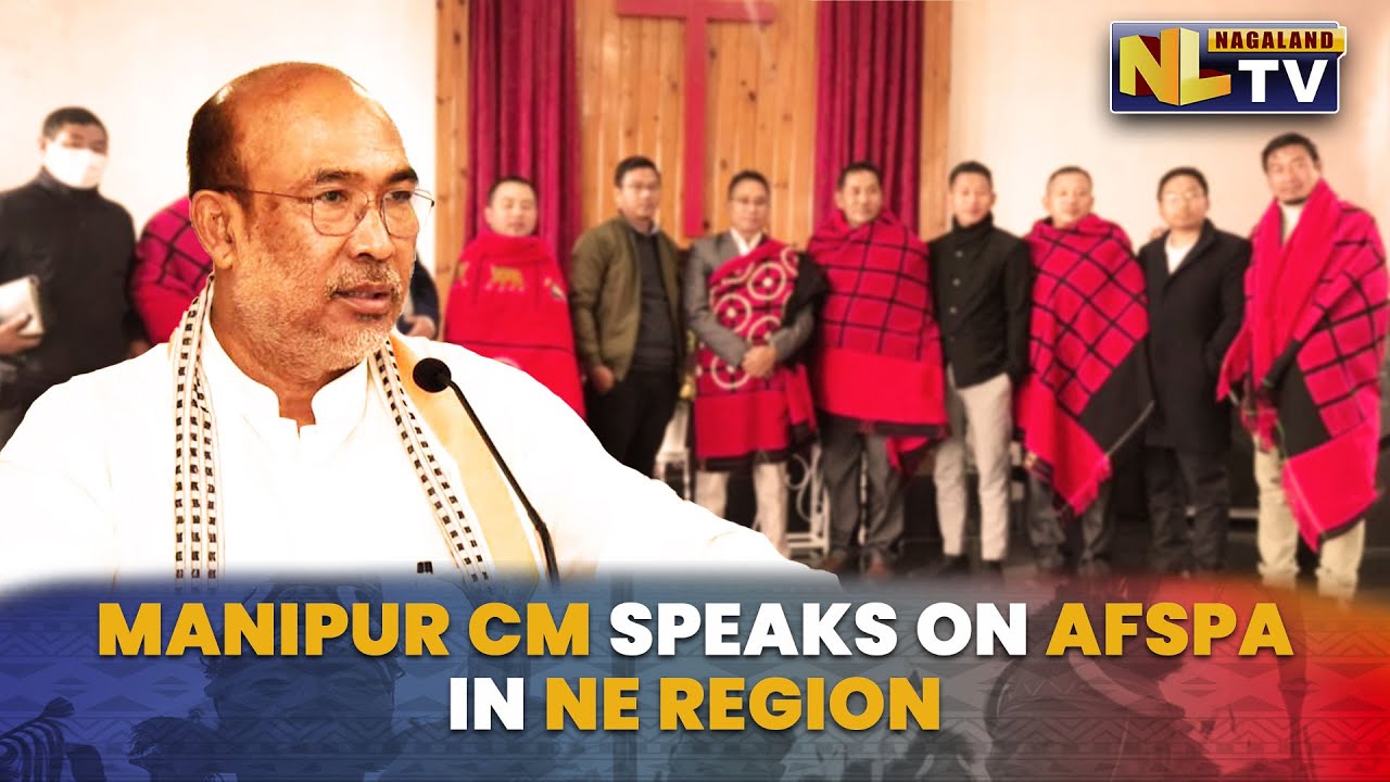MANIPUR CM N BIREN SINGH SPEAKS ON SCRAPPING OF AFSPA FROM NE REGION