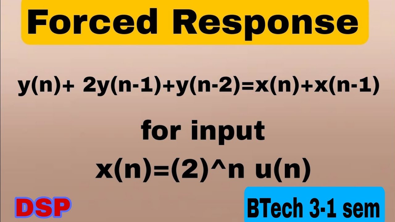 forced response for given difference equation y(n)+2y(n-1)+y(n-2)=x(n)+x(n-1)