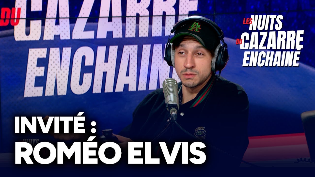Les Nuits du Cazarre enchainé avec ROMÉO ELVIS