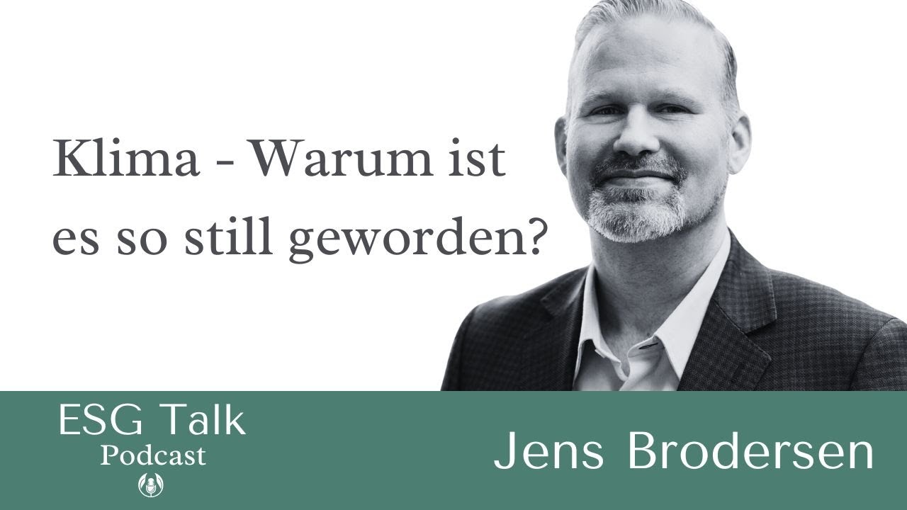 #131 Jens Brodersen - Klima: Warum ist es so ruhig geworden?