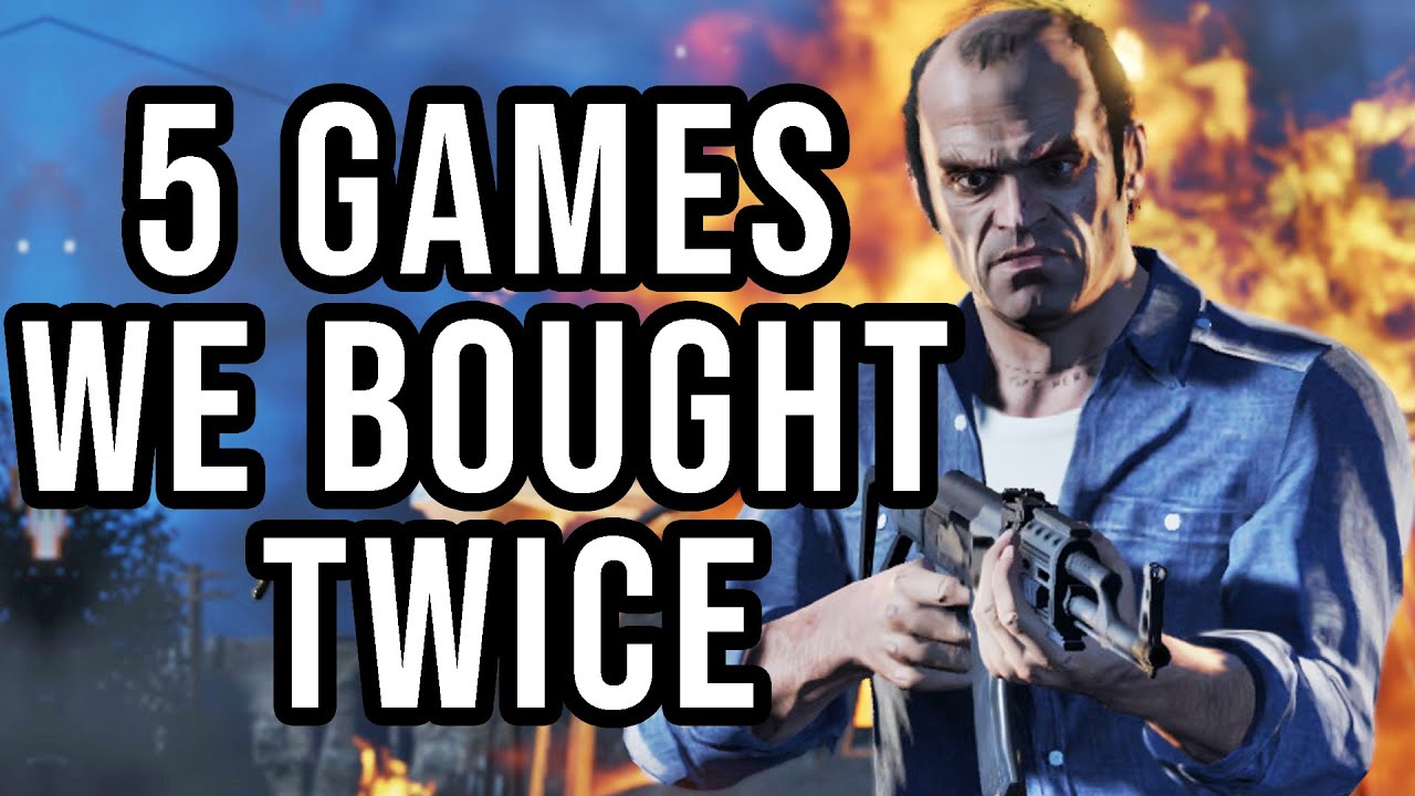5 Video Games That Were So Good, We Bought Them Twice...