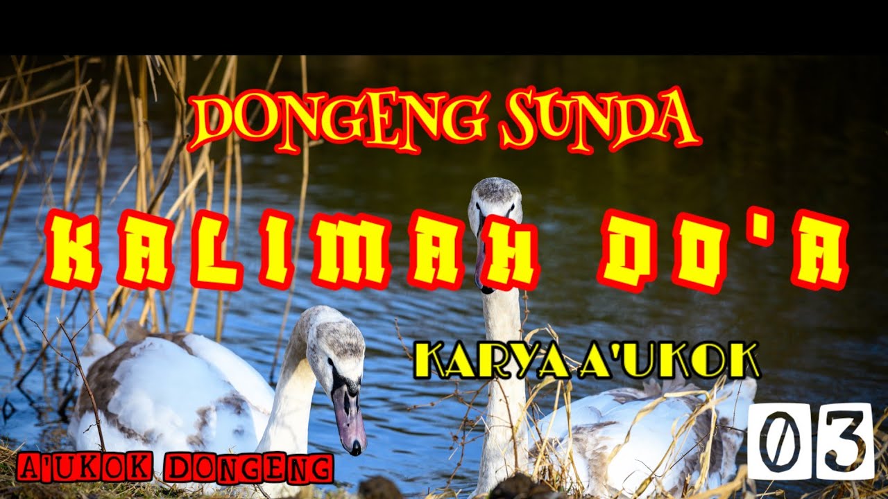 DONGENG SUNDA KALIMAH DO'A PART-03