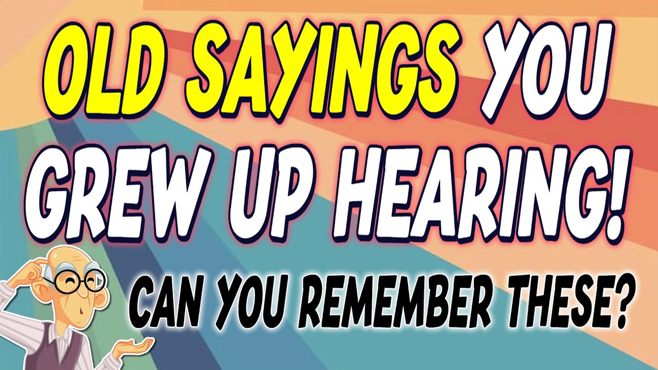 51 Old-Time Sayings Trivia | Can You Remember Them All? (Part 2)