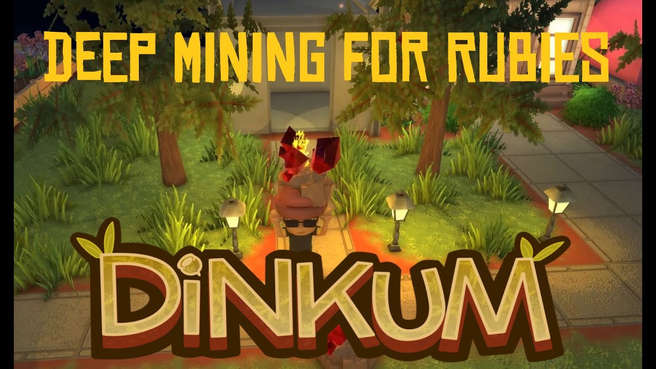 Dinkum Game - Lets go Deep Mining for Rubies