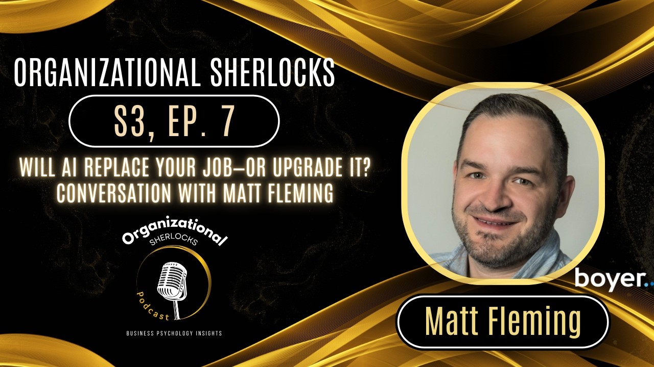 S3Ep7: Will AI Replace Your Job—or Upgrade It? Conversation with Matt Fleming