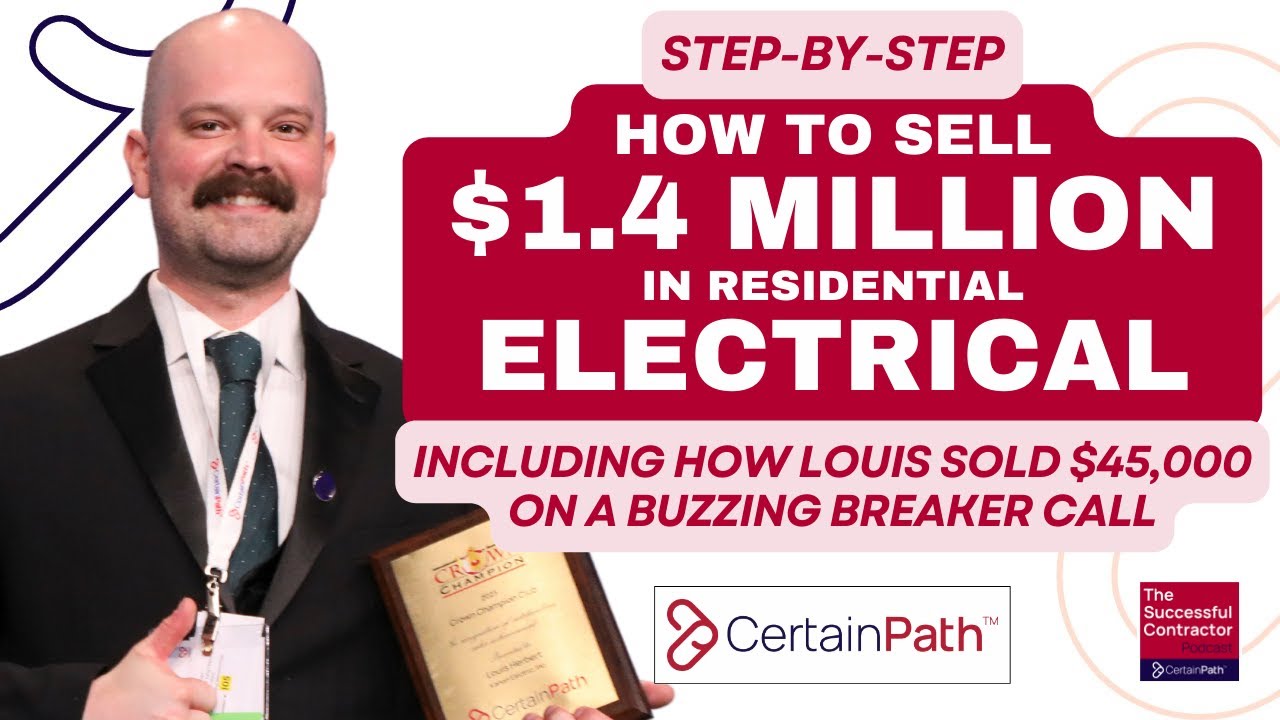 $1.4MM in Res. Electrical Sales: Louis Herbert Shares How He Turned a Bad Breaker into $45,000