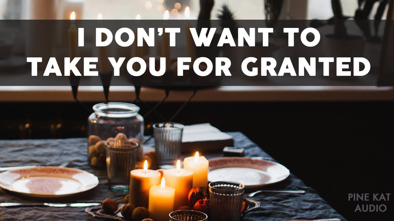 [f4a] I've Been Taking You for Granted [dinner together]