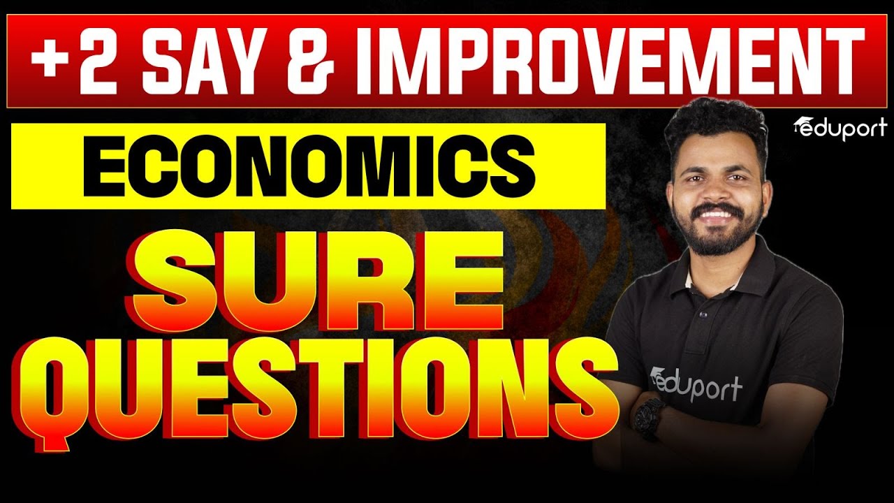 Plus Two Say & Improvement Economics | Sure Questions | Eduport Plus Two