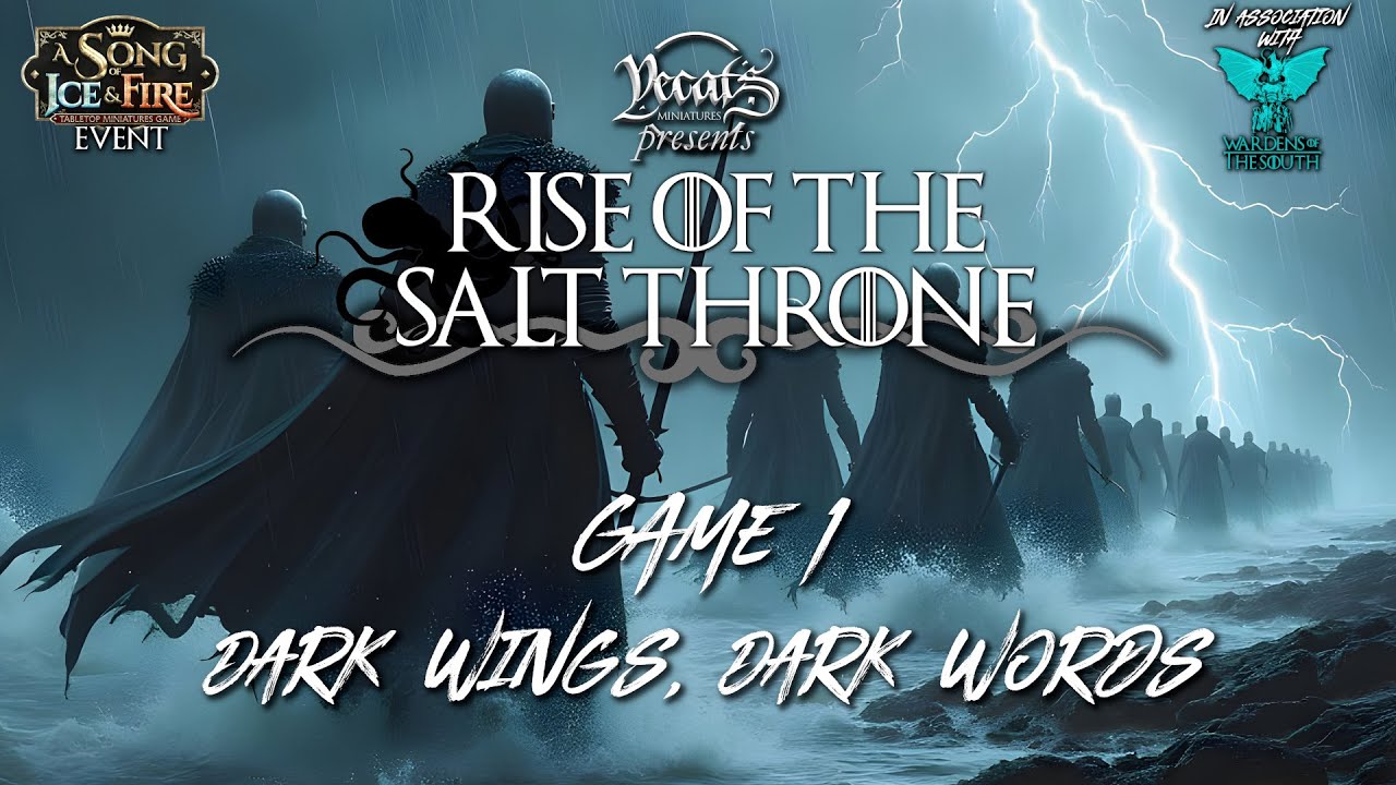 Rise of the Salt Throne - Game 1 - Dark Wings Dark Words
