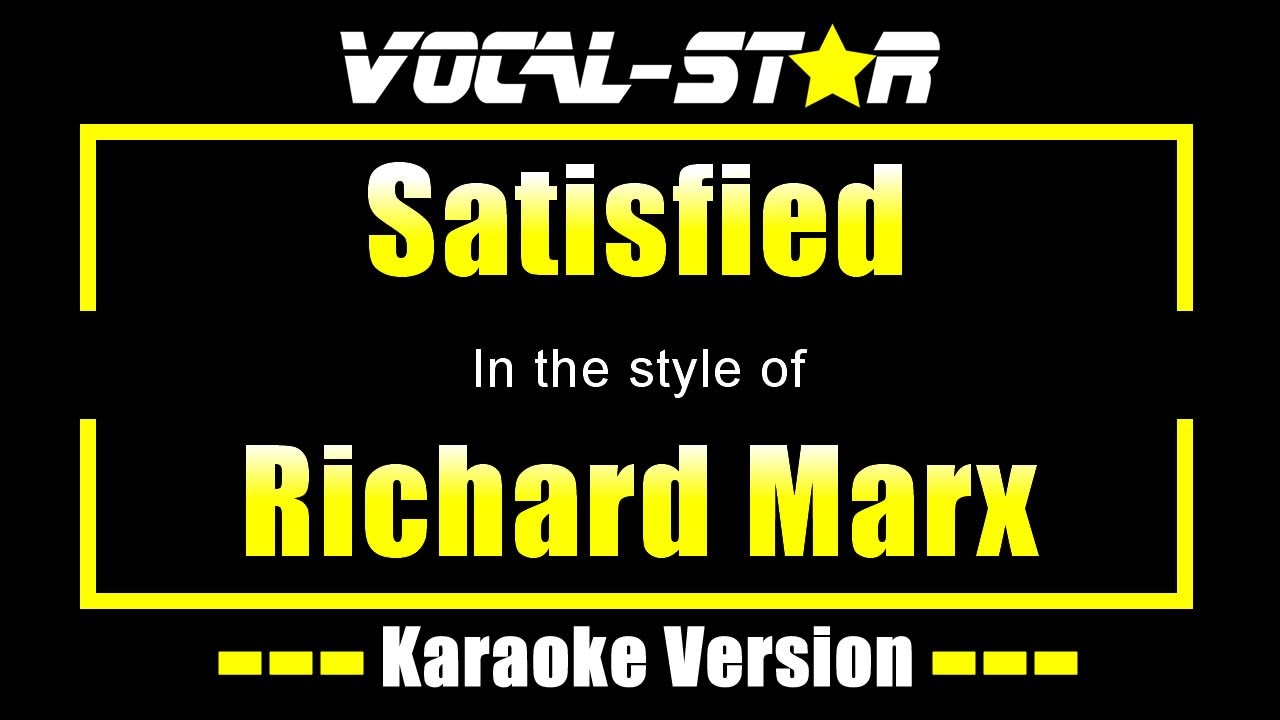 Satisfied Karaoke | Richard Marx Karaoke Version