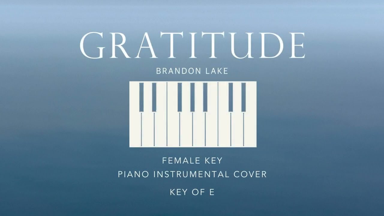 GRATITUDE | Brandon Lake - [Female Key of E] Piano instrumental Cover by Gershon Rebong