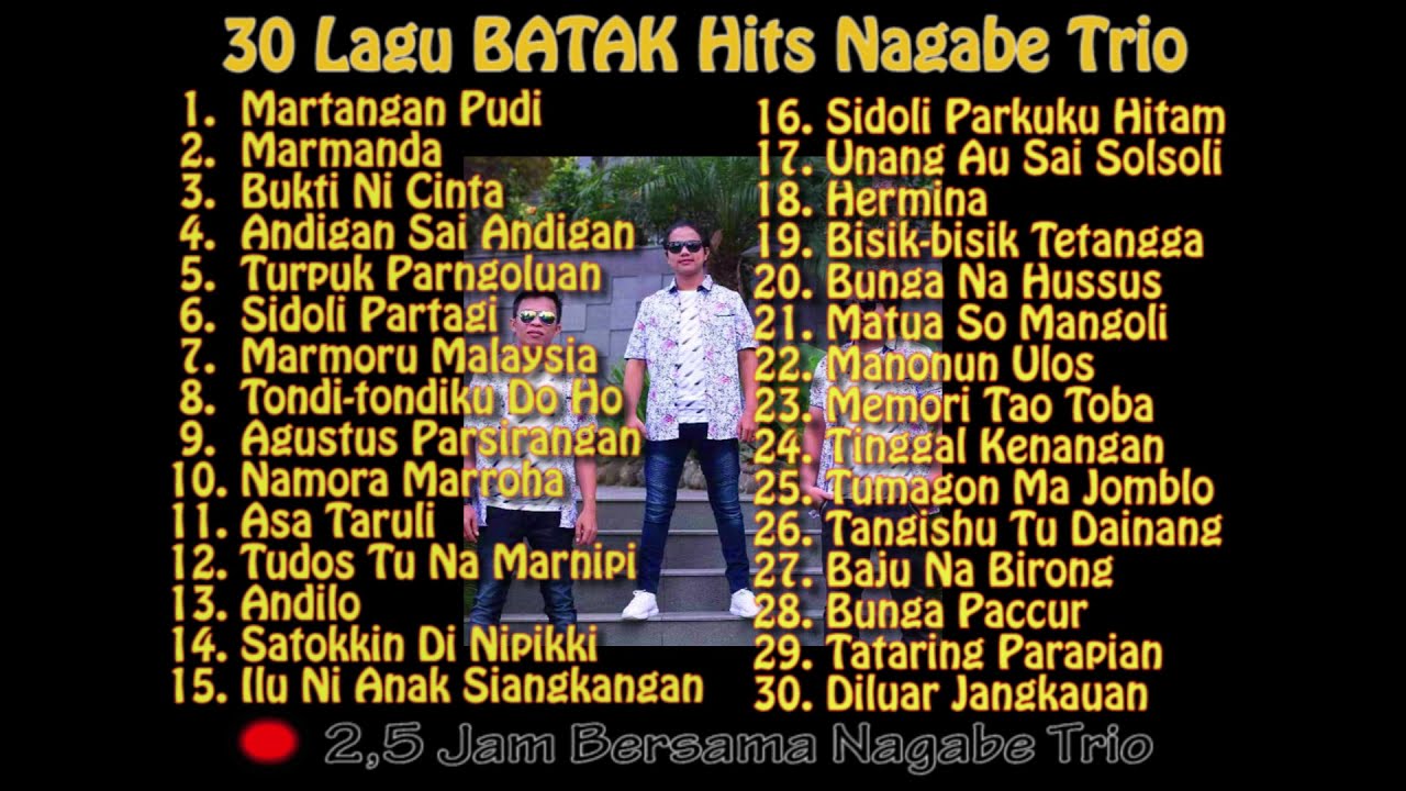 30 Kumpulan Lagu BATAK Populer Cover NAGABE Trio ll 2,5 Jam Bersama Nagabe Trio