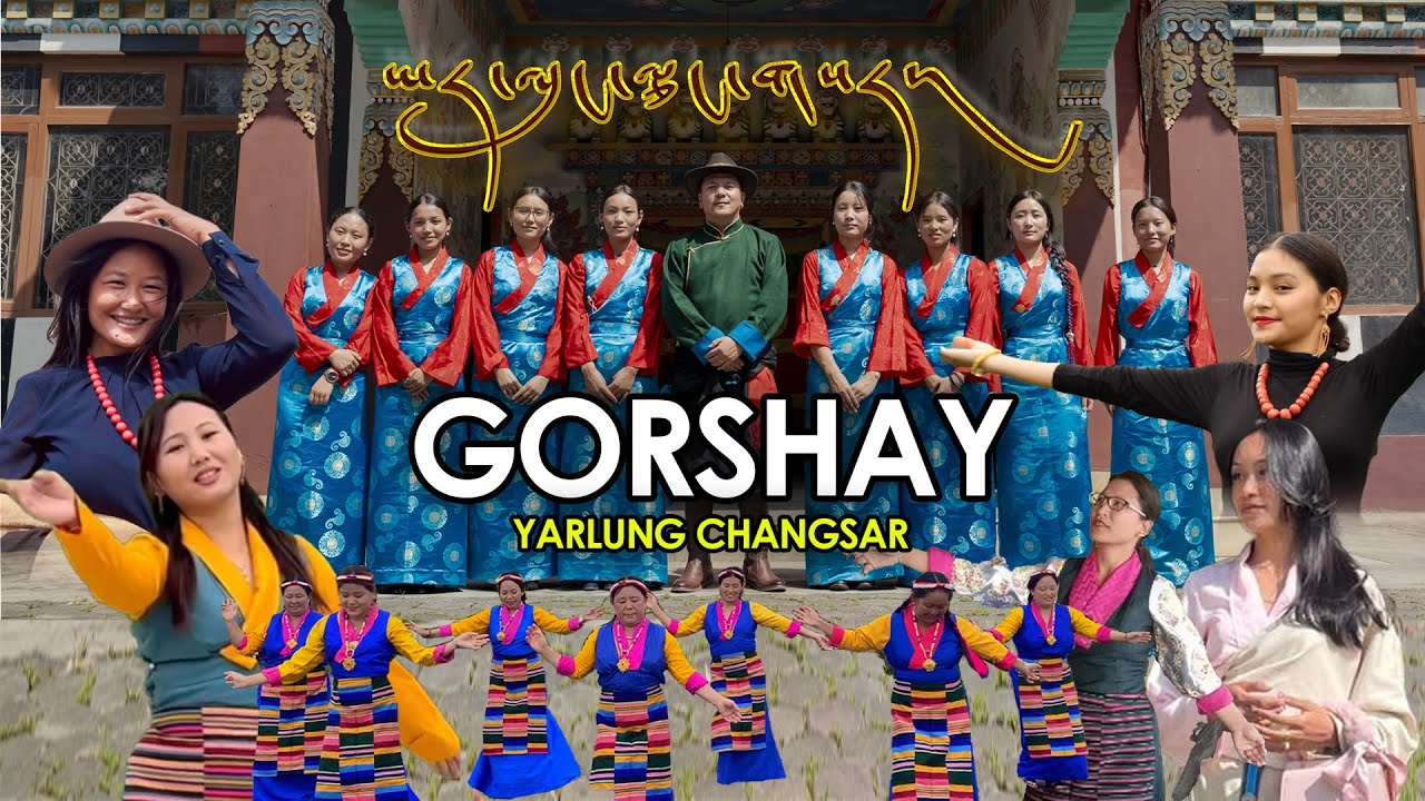 ཡར་ལུང་ལྕང་གསར།  ||  YARLUNG CHANGSAR TIBETAN GORSHAY || TENZIN NAMGYAL