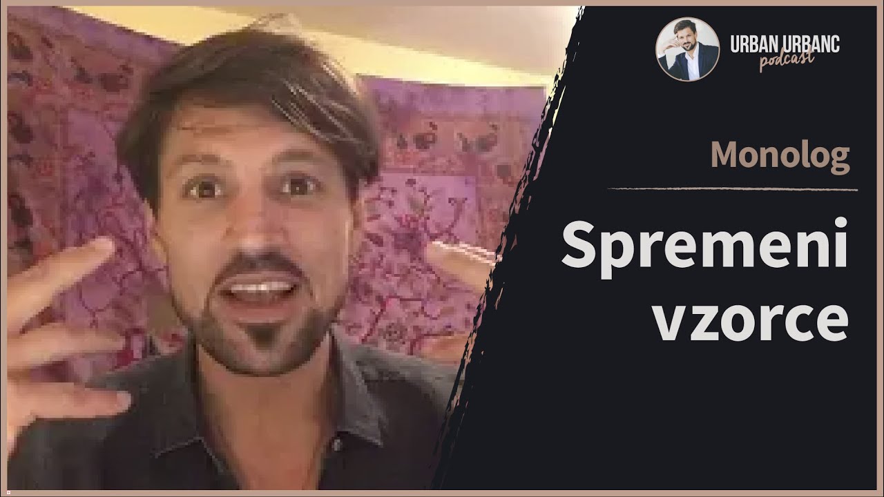 Če želiš lepše življenje, spremeni svoje vzorce
