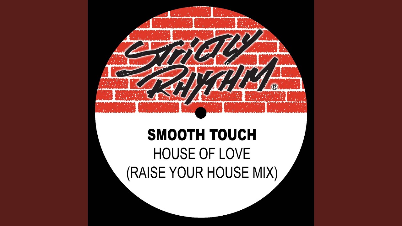 House of Love (The Raise Your House Mix)