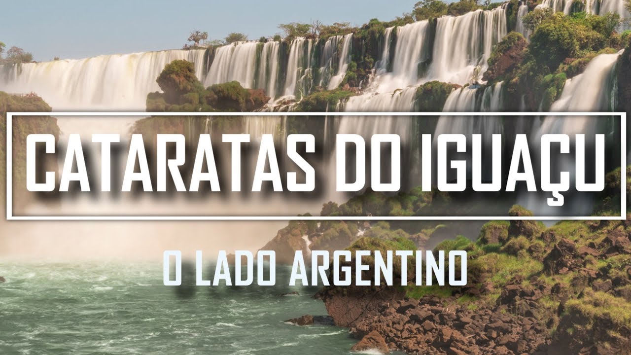 O QUE FAZER EM FOZ DO IGUAÇU CATARATAS TURISTANDO NO LADO ARGENTINO