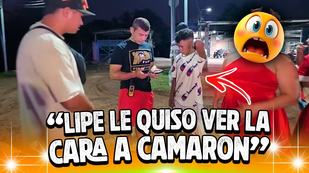 Llegó Lipe y esta fue la mentira que dijo 🤔 Le Creerá Camarón?