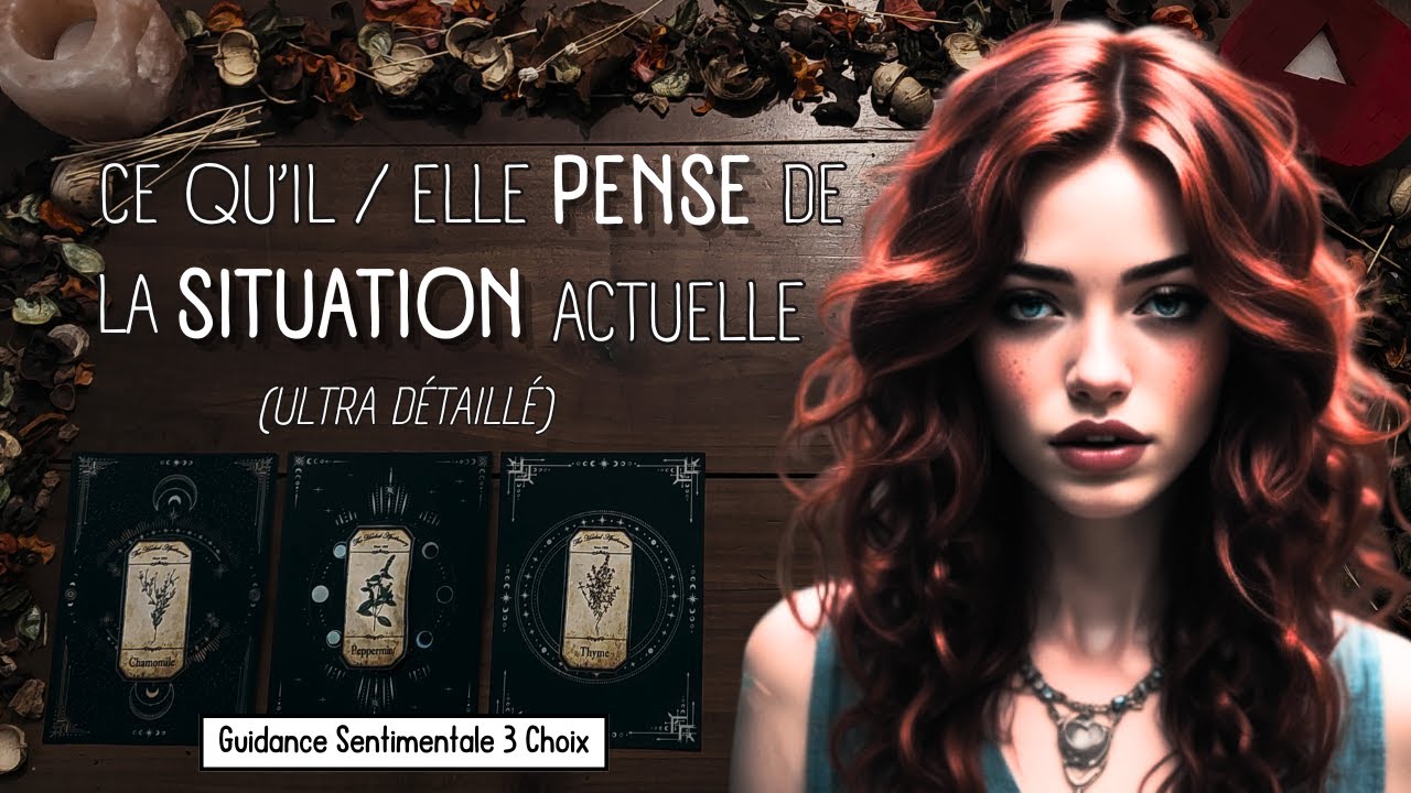 🌹Ce Qu'il Pense De La Situation Actuelle !💕(Ultra détaillé) - Guidance Sentimentale 3 Choix
