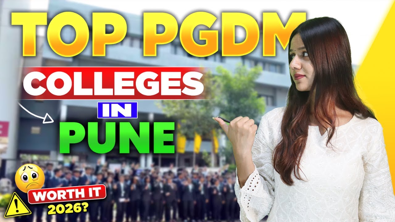 Top PGDM Colleges in Pune | Best MBA Colleges in Pune | Fees | Placement | Admission Process & ROI