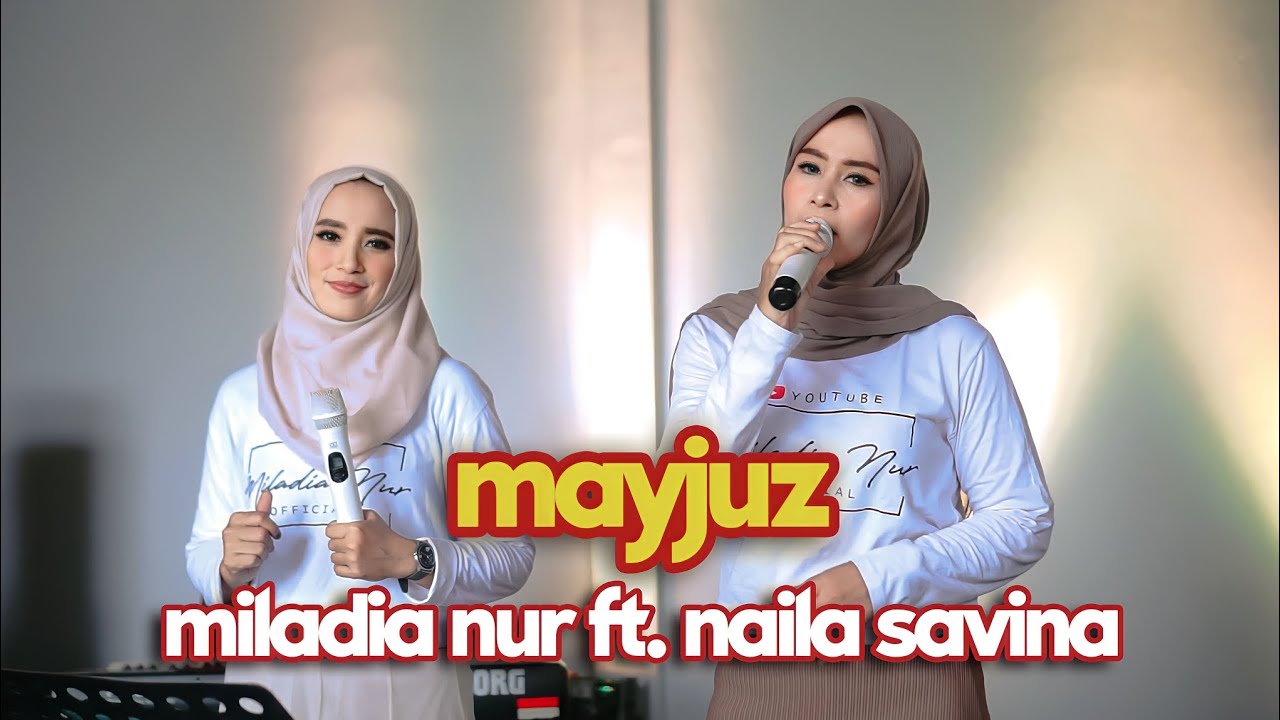 Mayjuz - Miladia nur ft. Naila savina