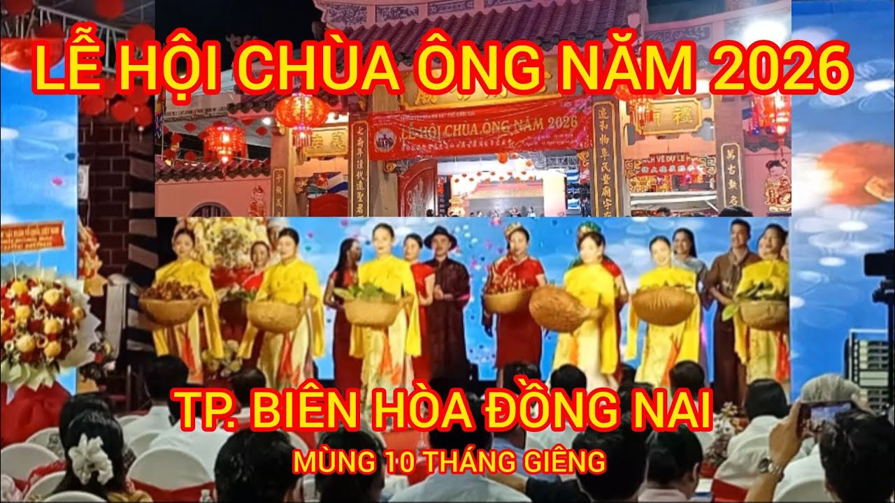 Lễ hội CHÙA ÔNG MÙNG 10 Tết 2026 mới nhất TP Biên Hòa Đồng Nai.