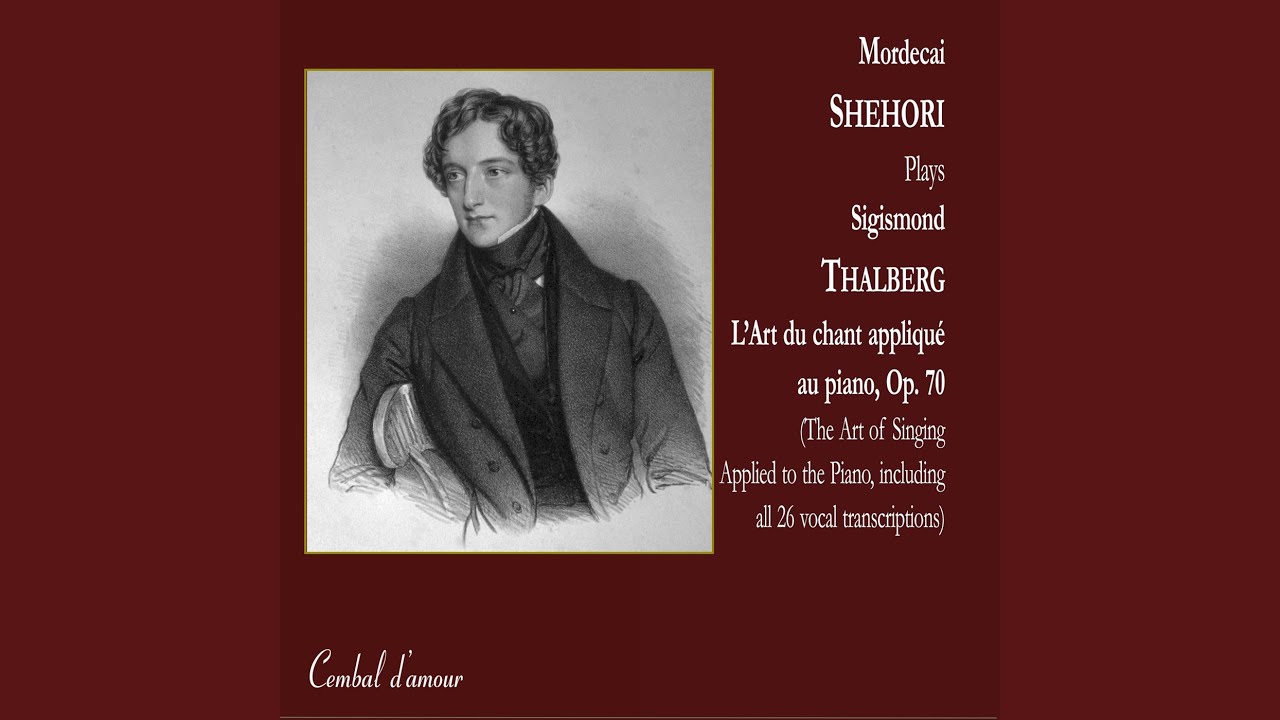 Norma: Casta diva, che inargenti, Queste sacre antiche piante (Sigismond Thalberg: Op. 70, No....