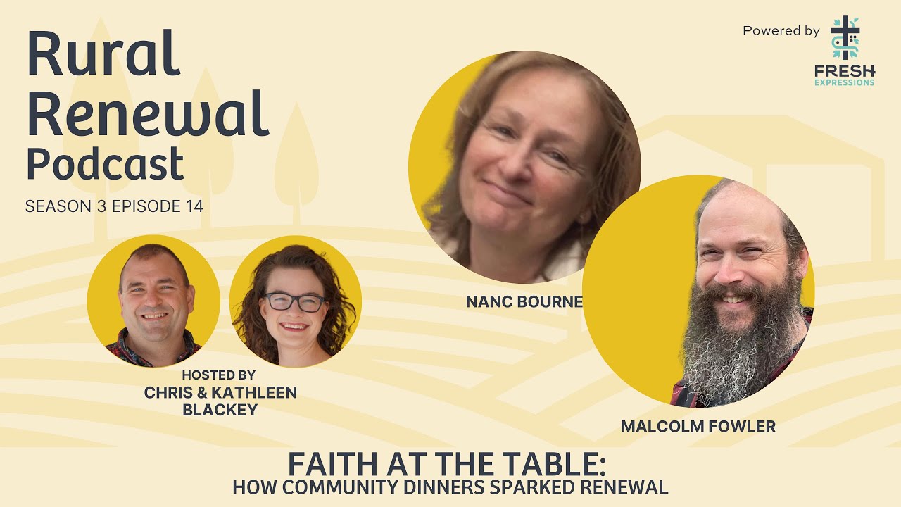 Faith at the Table: How Community Dinners Sparked Renewal with Nanc Bourne and Malcolm Fowler
