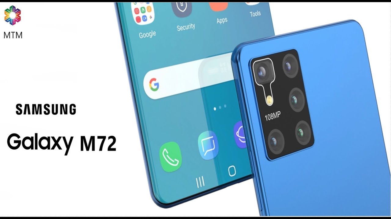 Samsung Galaxy M72 Release Date, Price, Trailer, 8000mAh Battery, 108MP Camera, Features,Leaks,Specs