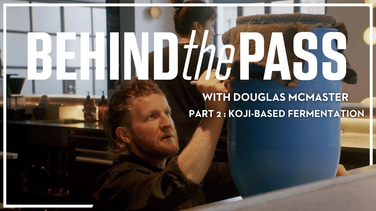 Koji-based Fermentation with Douglas McMaster | Behind The Pass