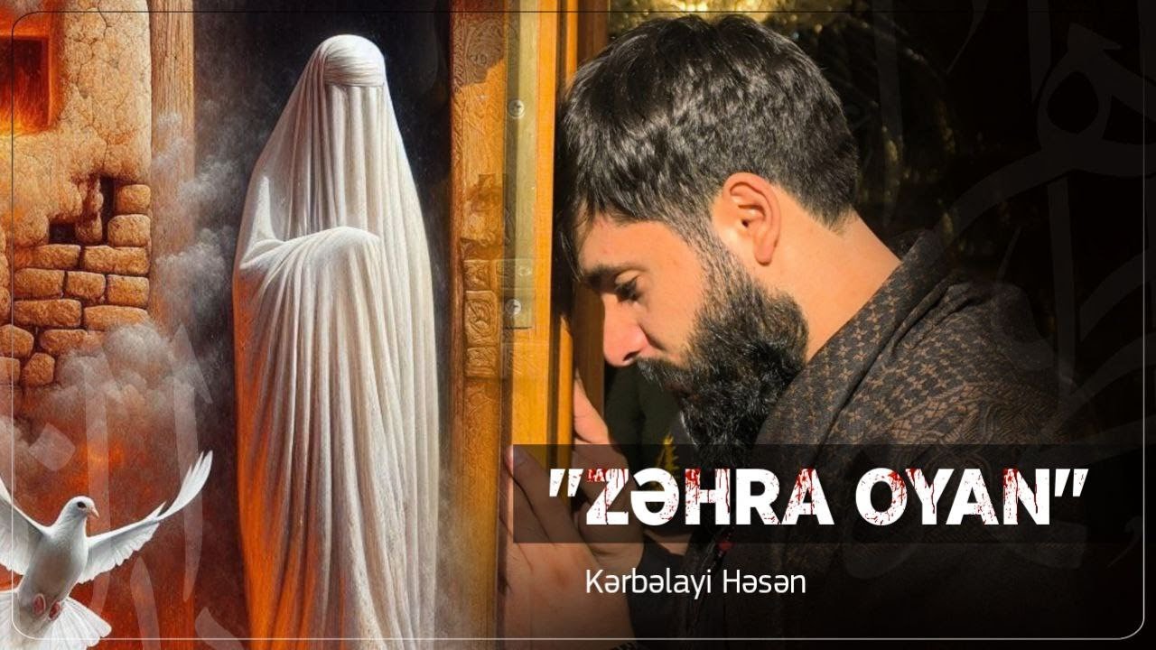 Kerbelayi Hesen / Zəhra oyan / Yeni mərsiyyə / 2024