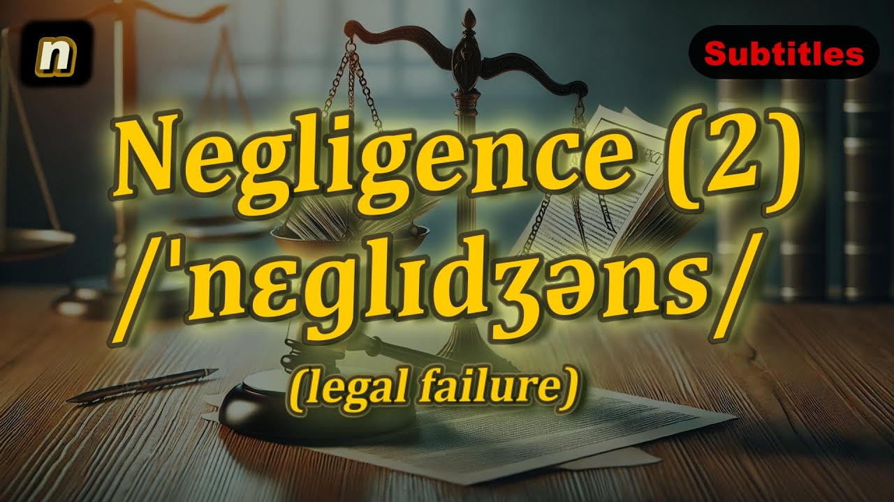 [n] Negligence meaning (legal failure) with 5 examples
