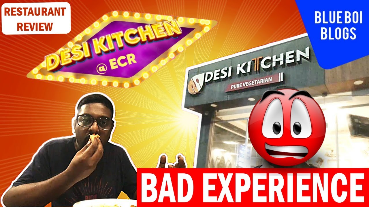 Desi Kitchen on ECR  | Bad Experience | Too Expensive | Restaurant Review | Blue Boi Blogs