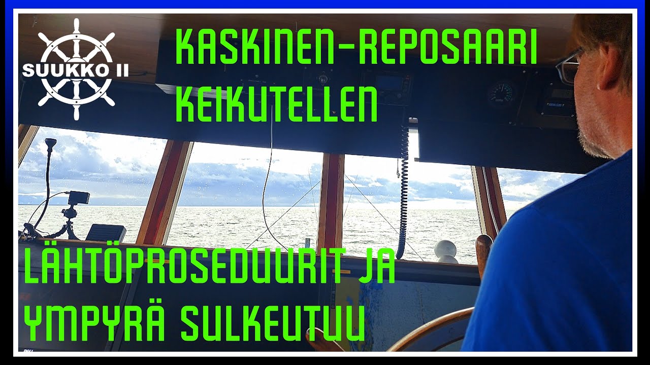 341. Lähtövalmistelut ja merelle, määränpäänä Reposaari.