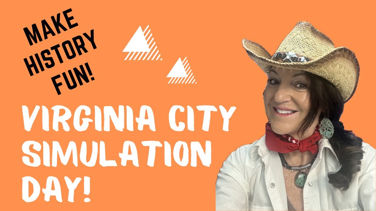Virginia City History Simulation Day!