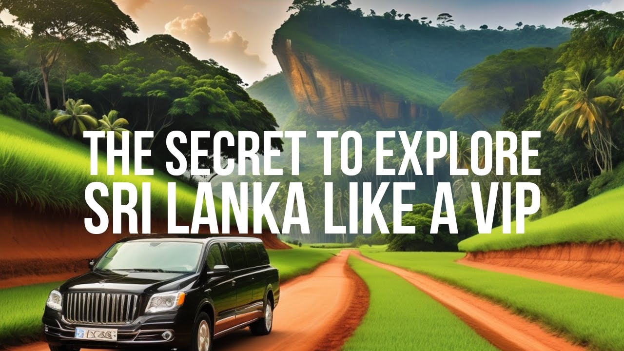 The SECRET to EXPLORE SRI-LANKA like a VIP