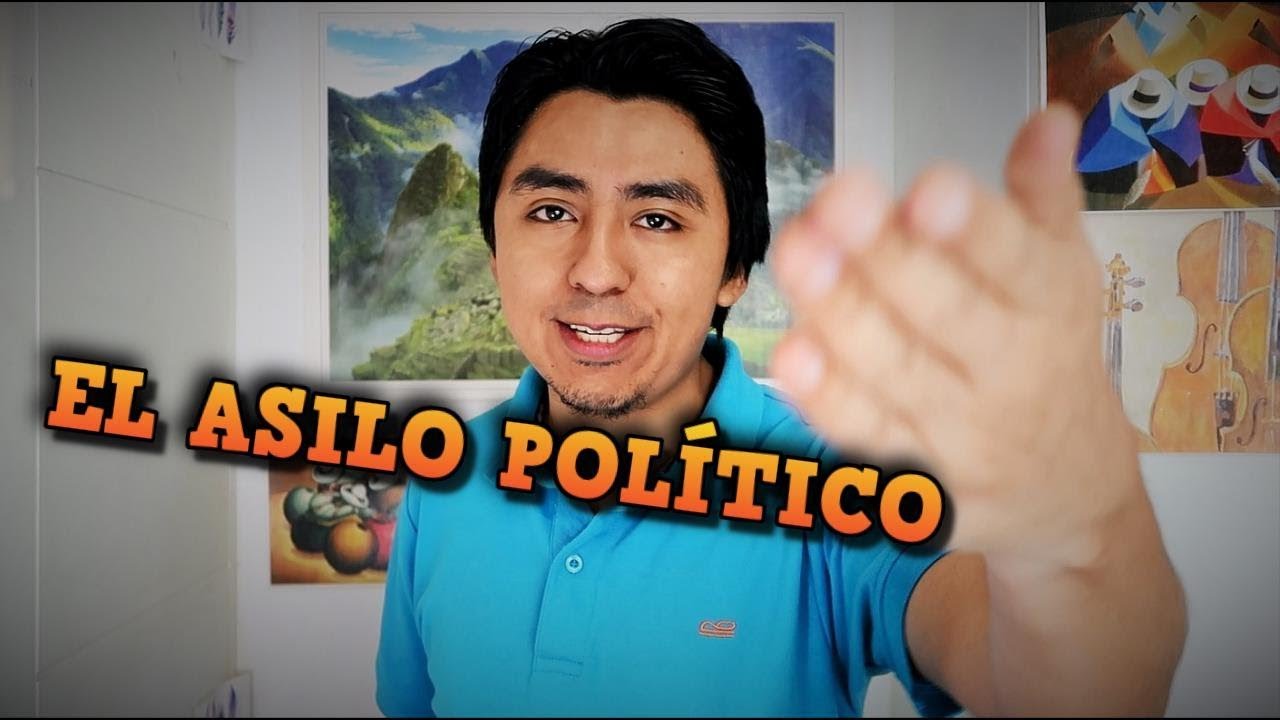 &iquest;C&oacute;mo Funciona el ASILO POL&Iacute;TICO? &iquest;Cu&aacute;ndo se dice que hay PERSECUCI&Oacute;N POL&Iacute;TICA?